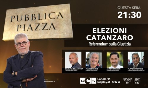 I format di LaCLe elezioni a Catanzaro e i referendum sulla giustizia: focus a Pubblica piazza