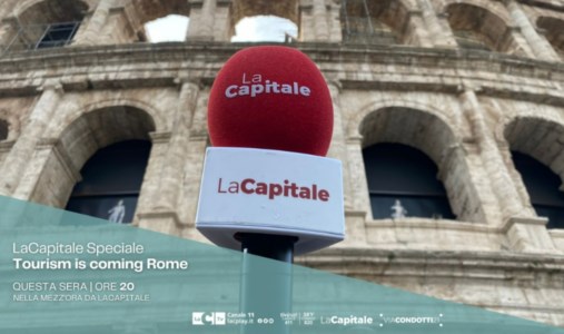 I format di LaCIl ritorno dei turisti in Italia e a Roma: questa sera lo Speciale de La Capitale