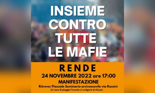 La manifestazioneInsieme contro tutte le Mafie, sindacati e associazioni in piazza a Rende il 24 novembre: numerose adesioni