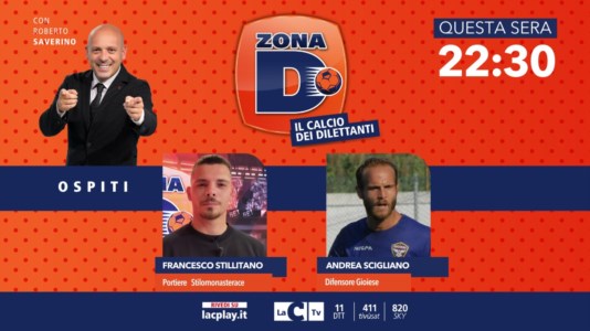 Calcio CalabriaIl portiere Stillitano e il difensore Scigliano ospiti di “Zona D” su LaC Tv