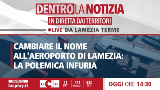 LaC TvIntitolare l’aeroporto di Lamezia a Corrado Alvaro, infuria la polemica: la parola ai cittadini a Dentro la Notizia