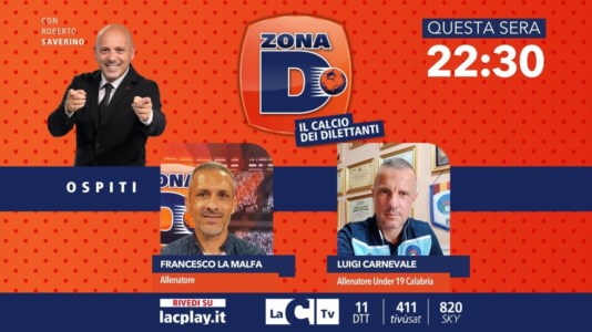 Nuova puntataIl calcio dilettantistico in campo su LaC Tv: Francesco La Malfa e Luigi Carnevale ospiti di Zona D