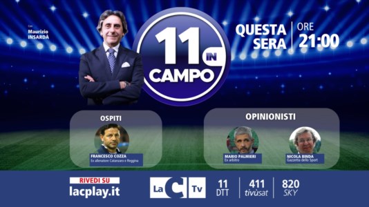I nostri formatL&rsquo;ex allenatore di Catanzaro e Reggina Francesco Cozza a 11 in Campo, appuntamento alle 21 su LaC Tv