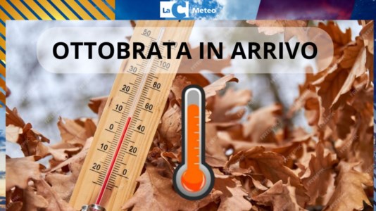 Autunno in stand byOttobrata in arrivo: caldo estivo al Nord, in Calabria aria più fresca ma senza piogge