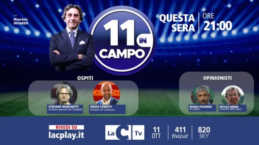 I format di LaC Tv11 in campo, il dg del Catanzaro Diego Foresti tra gli ospiti della nuova puntata: questa sera alle 21