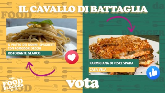 LaC TvVita da food blogger a Scilla: ristorante Glauco o Casa Vela? Vota i tuoi piatti preferiti