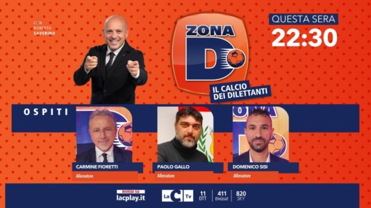 I format di LaC TvCarmine Fioretti, Domenico Sisi e Paolo Gallo: tre allenatori ospiti della nuova puntata di Zona D