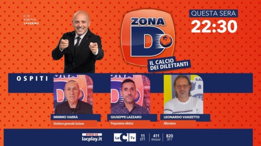 Nuova puntataMimmo Varrà e Leonardo Vanzetto tra gli ospiti di Zona D: appuntamento alle 22.30 su LaC Tv