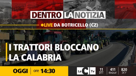 Nuova puntataLa protesta dei trattori che ha bloccato la Calabria: il focus di Dentro la Notizia su LaC Tv