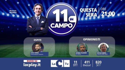 Nuova puntataIl centrocampista del Catanzaro Luca Verna ospite di 11 in campo: questa sera alle 21 su LaC Tv