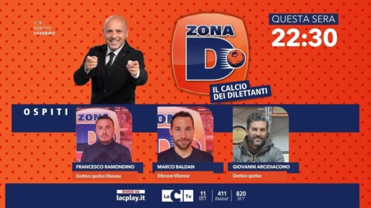 Nuova puntataFrancesco Ramondino, Marco Baldan e Giovanni Arcidiacono tra gli ospiti di Zona D: appuntamento alle ore 22.30 su LaC Tv