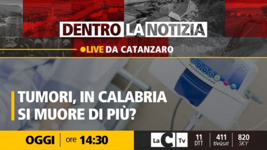 LaC TvLotta ai tumori in Calabria, tra svantaggi e minori possibilit&agrave; di sopravvivenza rispetto al Nord: il focus a Dentro la Notizia 
