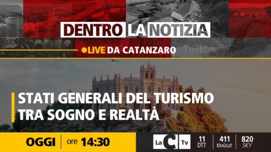 LaC TvIl futuro del turismo in Calabria tra criticit&agrave; e grandi ambizioni: il focus oggi a Dentro la Notizia