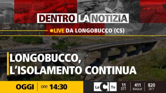 LaC TvDopo il crollo del ponte l&rsquo;isolamento continua: le telecamere di Dentro la Notizia tornano a Longobucco