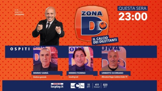Nuova puntataL’allenatore della Rappresentativa Under 19 Umberto Scorrano tra gli ospiti di Zona D: questa sera su LaC Tv