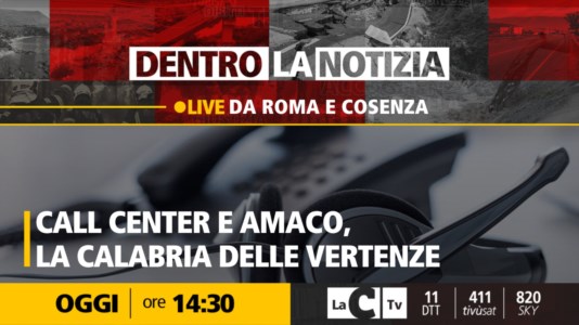 Nuova puntataDai call center ad Amaco, la Calabria delle vertenze a Dentro la Notizia su LaC Tv 