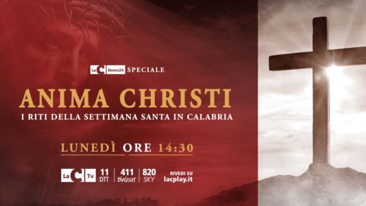 PasquaAnima Christi, i riti della Settimana Santa in Calabria: lunedì lo speciale su LaC Tv