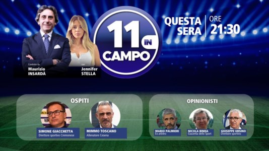 Nuova puntataIl ds Simone Giacchetta e l’allenatore Mimmo Toscano ospiti di 11 in campo: oggi alle 21.30 su LaC Tv