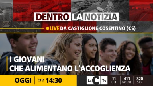 LaC TvMigranti, i giovani che alimentano l’accoglienza: l’esempio di Castiglione Cosentino a Dentro la Notizia