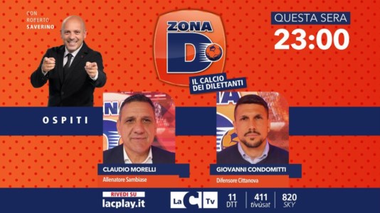 LaC SportIl calcio dilettantistico calabrese scende in campo su LaC Tv: alle 23 nuova puntata di Zona D