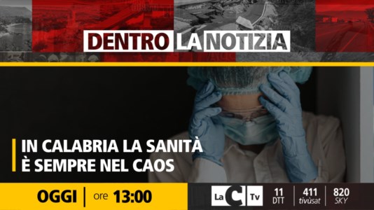 LaC TvNel caos e sempre in attesa di una svolta: la sanità calabrese al centro di Dentro la Notizia