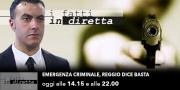 I fatti in diretta – ‘Emergenza criminale, Reggio dice basta’