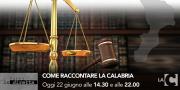 I fatti in diretta - ‘Informazione e giustizia - Come raccontare la Calabria’