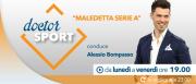 Doctor Sport -  “Maledetta Serie A”